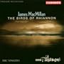 James Macmillan: The Birds of Rhiannon