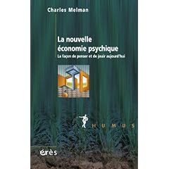 La nouvelle �conomie psychique : La fa�on de penser et de jouir aujourd'hui