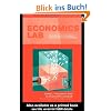Economics Lab: An Introduction to Experimental Economics (Routledge Advances in Experimental and Computable Economics)