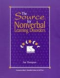 The Source for Nonverbal Learning Disorders