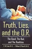Truth, Lies, and the O.R.