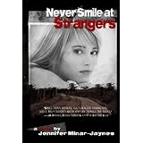 Never Smile at Strangers (Grand Trespass Series, #1) ~ Jennifer Minar-Jaynes