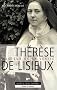 Th�r�se de Lisieux docteur de la v�rit� : Session d'�tude pr�par�e par les �tudiants de la Facult� Notre-Dame, �cole Cath�drale de Paris, 1-2 f�vrier 2007