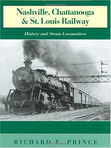 Nashville, Chattanooga & St. Louis Railway: History and Steam Locomotives