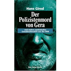 Der Polizistenmord von Gera - und andere spektakul�re Gewaltverbrechen aus der DDR