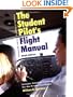 The Student's Pilot's Flight Manual: From First Flight to Private Certificiate, Ninth Edition