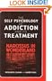 The Self Psychology of Addiction and its Treatment: Narcissus in Wonderland