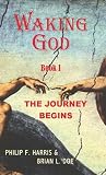 Waking God Book I
