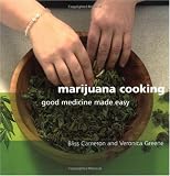 Marijuana Cooking: Good Medicine Made Easy