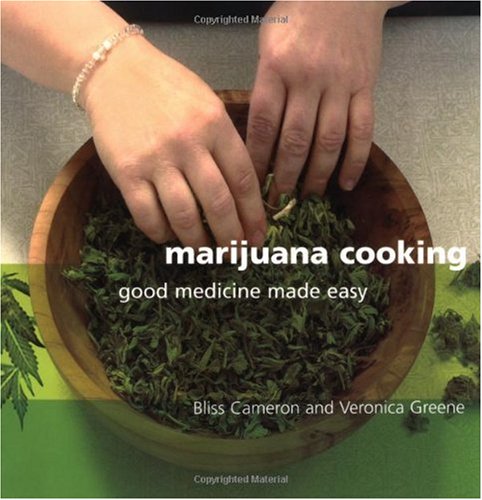 Marijuana Cooking: Good Medicine Made Easy