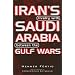 Iran's Rivalry With Saudi Arabia Between the Gulf Wars (Durham Middle East Monographs.)