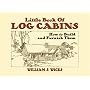 Little Book of Log Cabins: How to Build and Furnish Them (Dover Pictorial Archive)