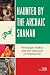 Haunted by the Archaic Shaman: Himalayan Jhakris and the Discourse on Shamanism