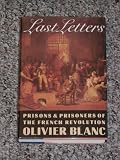 Last Letters: Prisons and Prisoners of the French Revolution 1793-1794/00489