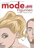 Mode-Figurinen Vorlagen f&uuml;r Modezeichnungen - F. Volker Feyerabend