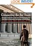 Conquering the Bar Exam: Personal Stories & Practical Advice for Overcoming the Final Hurdle to Becoming a Full-Fledged Licensed Lawyer (Insight for ... ... and Minority Law Students and Graduates)