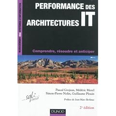 Performance des architectures IT - 2�me �dition - Comprendre, r�soudre et anticiper