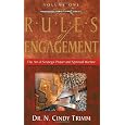 The Rules of Engagement Volume 1: The Art of Strategic Prayer and Spiritual Warfare