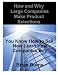How and Why Large Companies Make Product Selections: You Know How to Sell, Now Learn How Companies Buy