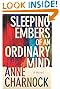 Sleeping Embers of an Ordinary Mind by Anne Charnock