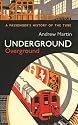 Underground, Overground: A Passenger's History of the Tube