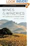 Wines and Wineries of California's Central Coast: A Complete Guide from Monterey to Santa Barbara