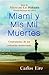 Miami y Mis Mil Muertes: Confesiones de un cubanito desterrado (Spanish Edition)