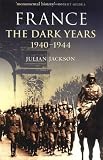 France: The Dark Years, 1940-1944
