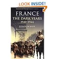 France: The Dark Years, 1940-1944