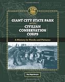 Giant City State Park and the Civilian Conservation Corps: A History in Words and Pictures (Shawnee Books)