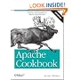 Apache Cookbook: Solutions and Examples for Apache Administration (Cookbooks (O'Reilly))