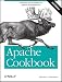 Books : Apache Cookbook: Solutions and Examples for Apache Administrators