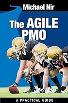 Agile Project Management: The Agile PMO: Leading the Effective, Value Driven and Agile Project Management Office (Agile Business Leadership Book 1) Agile Project Management: The Agile PMO: Leading the Effective, Value Driven and Agile Project Management Office (Agile Business Leadership Book 1)