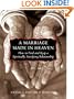 A Marriage Made in Heaven: How to Find and Keep a Spiritually Satisfying Relationship