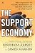 The Support Economy: Why Corporations Are Failing Individuals and the Next Episode of Capitalism