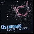Les Enfoir�s dans l'espace