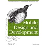 Mobile Design and Development: Practical concepts and techniques for creating mobile sites and web apps (Animal Guide)