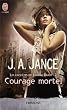Les enqu�tes de Joanna Brady, Tome 2 : Courage mortel
