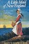 A Little Maid of New England (Two Volumes in One: A Little Maid of Province Town / A Little Maid of Massachusetts Colony)