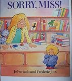 Sorry, Miss!