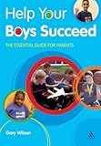 Help your boys succeed : the essential guide for parents