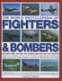 The World Encyclopedia of Fighters and Bombers: Features 1500 wartime and modern identification photographs Includes A-Z catalogues and fact boxes for ... Tomcat, B-52 Stratofortress and B-2 Spirit