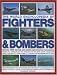 The World Encyclopedia of Fighters and Bombers: Features 1500 wartime and modern identification photographs Includes A-Z catalogues and fact boxes for ... and B-2 Spirit (World Encyclopedia)