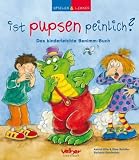 Ist pupsen peinlich?: Das kinderleichte Benimm-Buch - Astrid Hille, Dina Sch&auml;fer