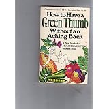 how to have a green thumb without an aching back a new method of mulch gardening