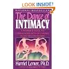 The Dance of Intimacy: A Woman's Guide to Courageous Acts of Change in Key Relationships
