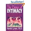 The Dance of Intimacy: A Woman's Guide to Courageous Acts of Change in Key Relationships