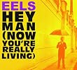 Hey Man (Now You're Really Living)