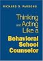 Thinking and Acting Like a Behavioral School Counselor