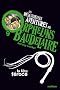 Les d�sastreuses Aventures des Orphelins Baudelaire, Tome 9 : La f�te f�roce